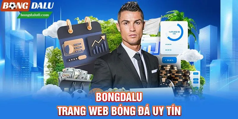 Bongdalu - Trang web bóng đá uy tín nhất 2025